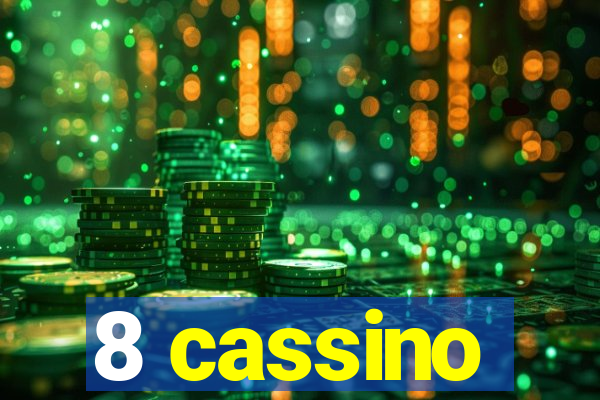 8 cassino
