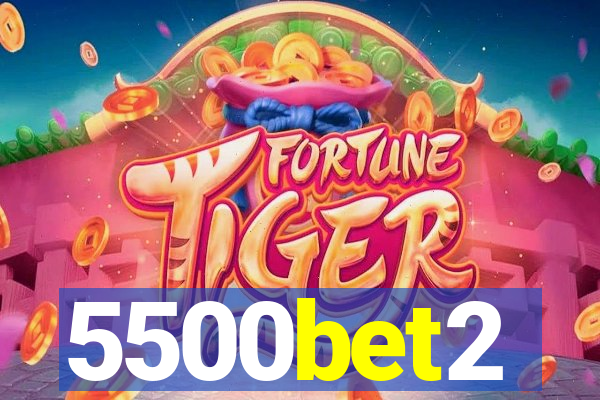 5500bet2