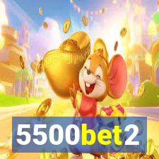5500bet2