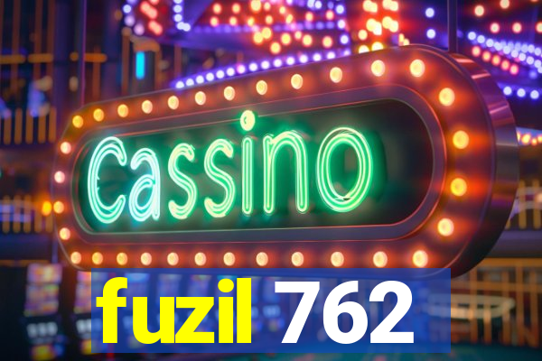 fuzil 762