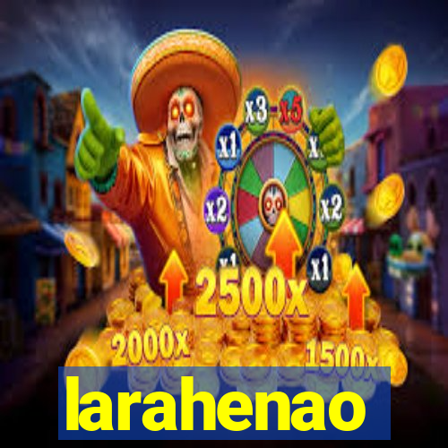 larahenao