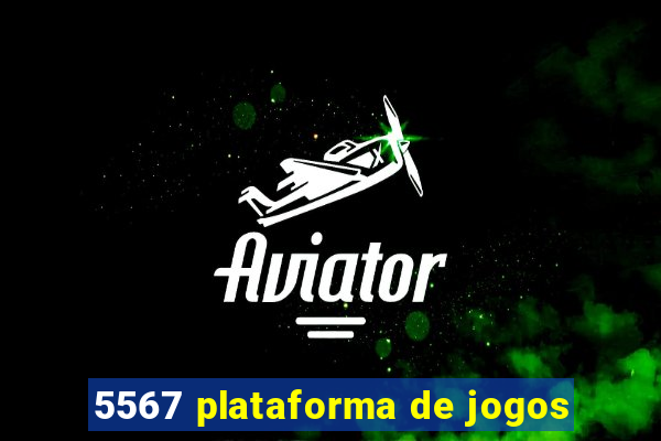 5567 plataforma de jogos