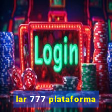 lar 777 plataforma