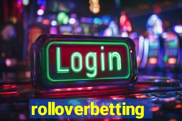 rolloverbetting