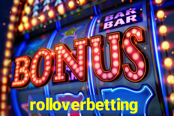 rolloverbetting