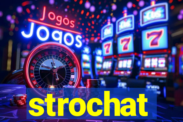 strochat