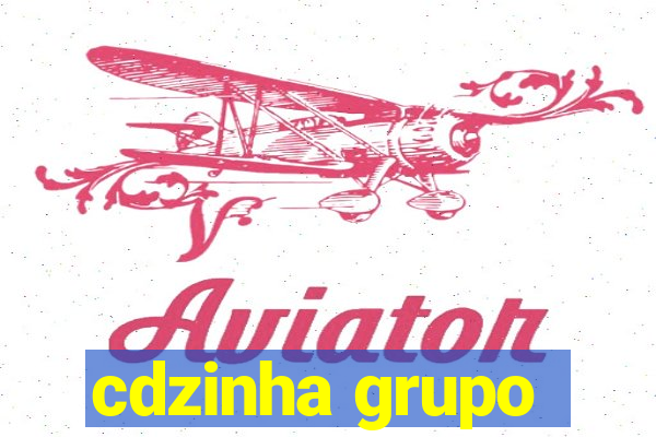 cdzinha grupo