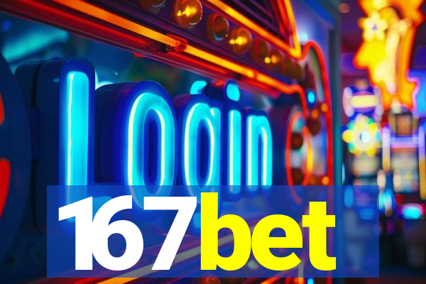 167bet
