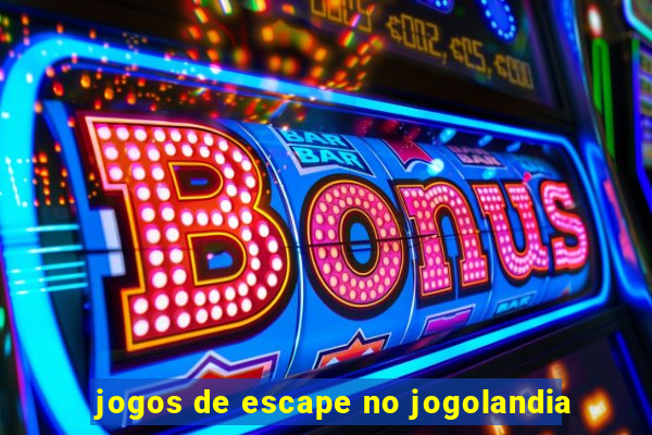 jogos de escape no jogolandia
