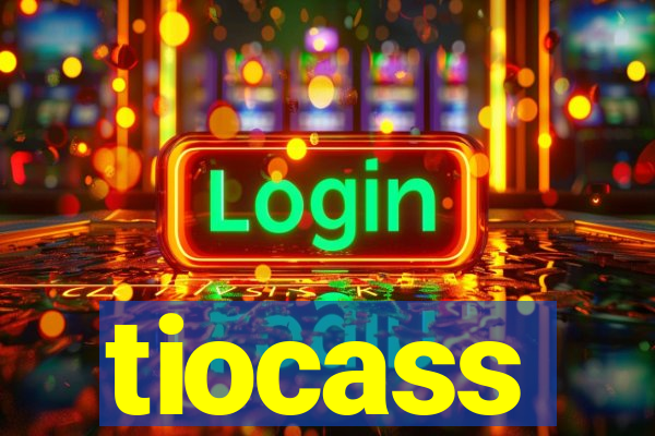 tiocass