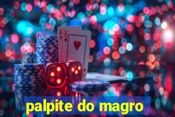 palpite do magro