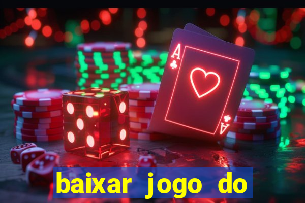 baixar jogo do tigrinho plataforma nova