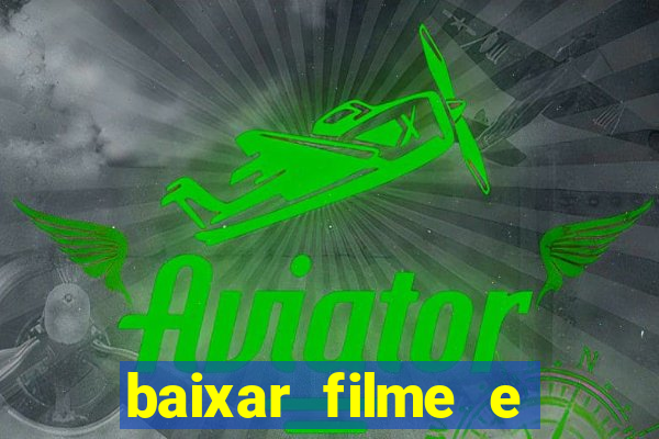 baixar filme e séries mp4