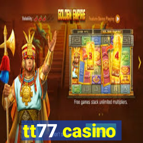 tt77 casino