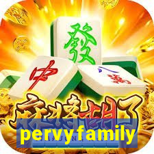 pervyfamily