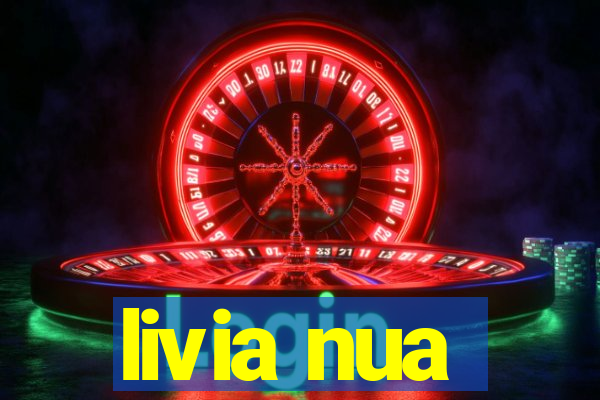 livia nua