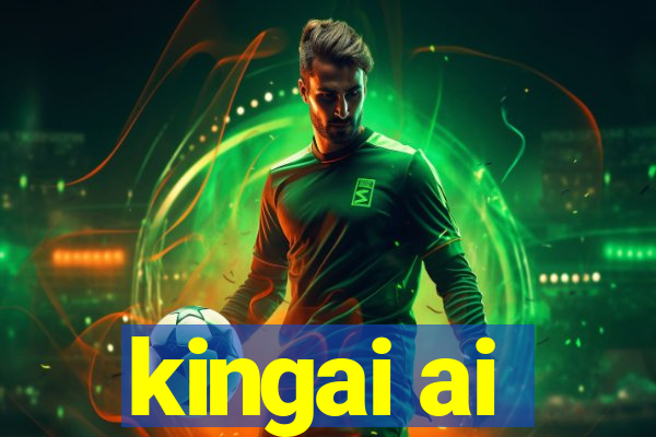 kingai ai