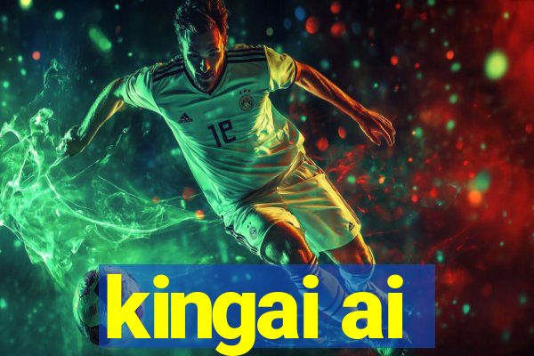 kingai ai