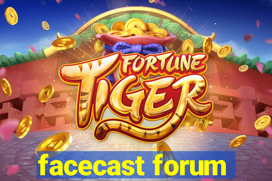 facecast forum