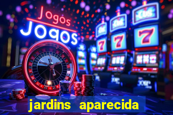 jardins aparecida de goiania