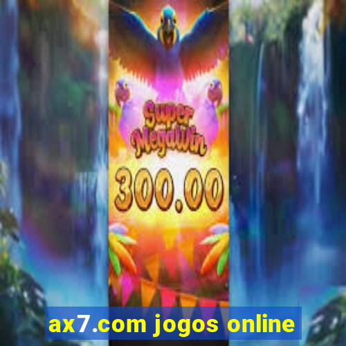 ax7.com jogos online