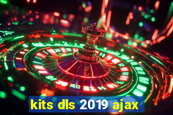 kits dls 2019 ajax