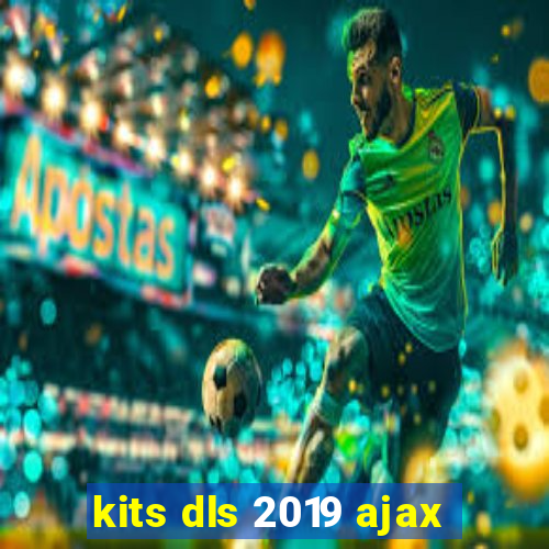 kits dls 2019 ajax