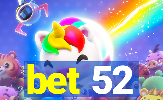bet 52