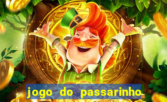 jogo do passarinho que da dinheiro