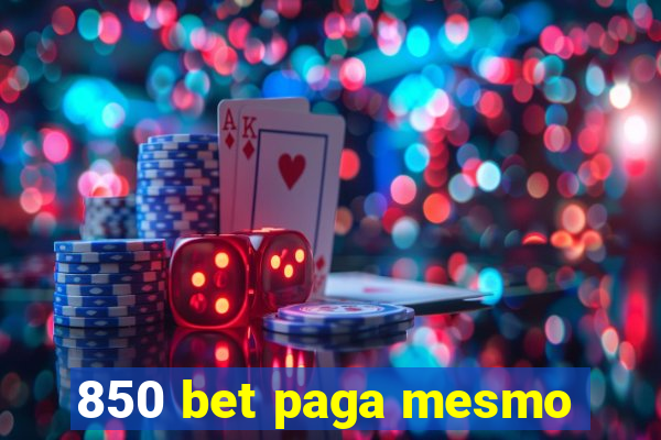 850 bet paga mesmo