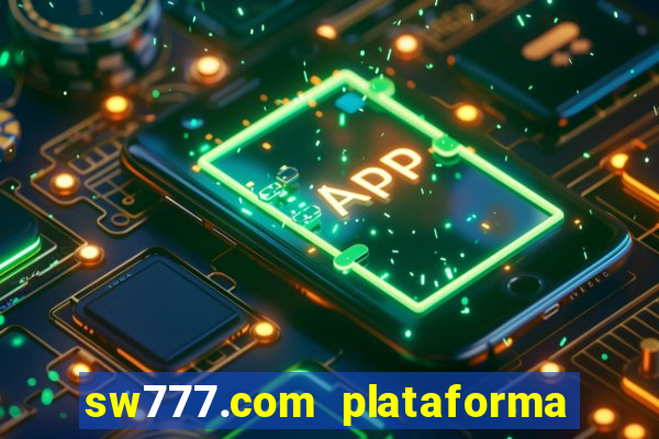 sw777.com plataforma cassino online