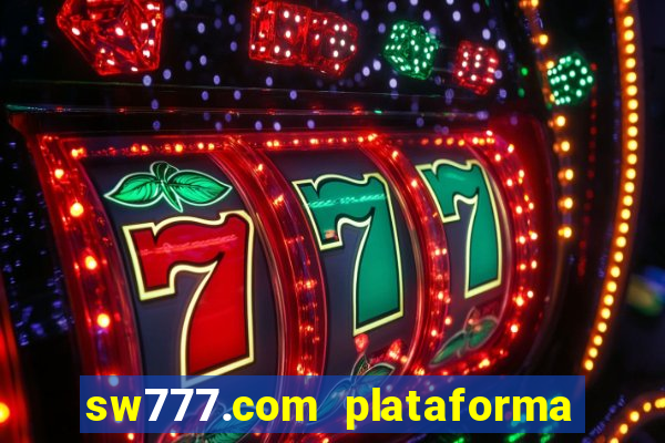 sw777.com plataforma cassino online