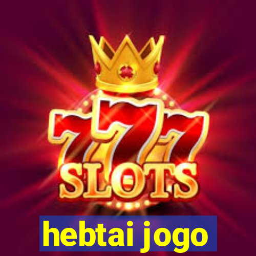 hebtai jogo