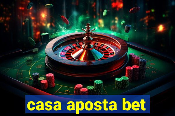 casa aposta bet