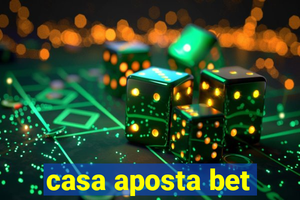 casa aposta bet