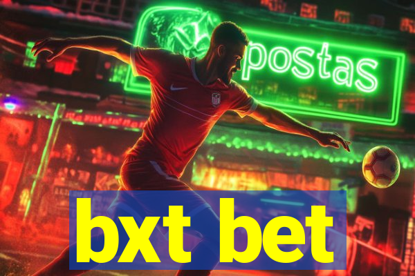 bxt bet