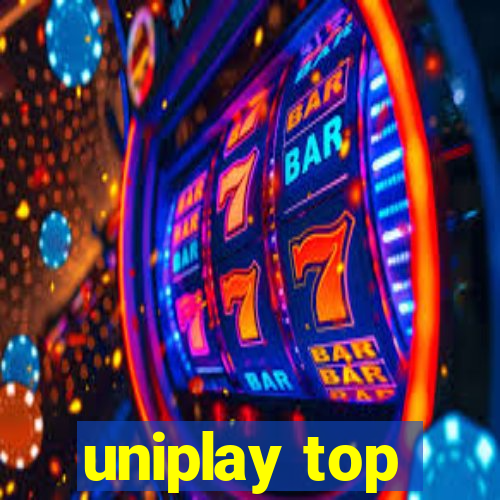uniplay top