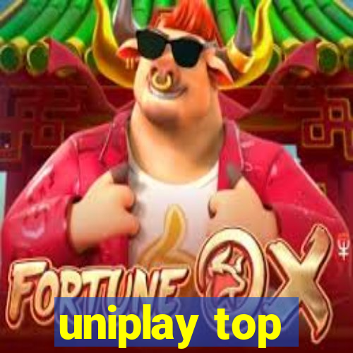 uniplay top