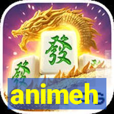 animeh