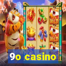 9o casino
