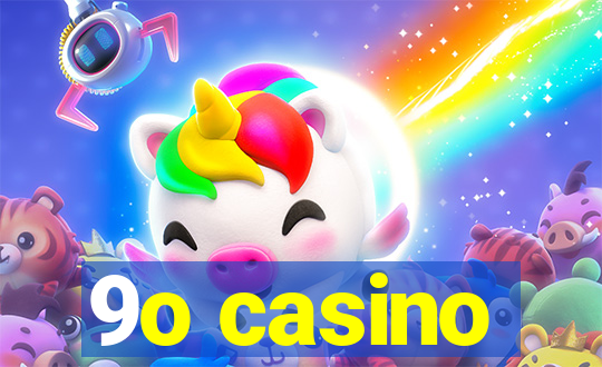 9o casino