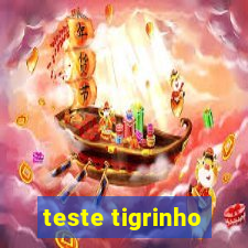 teste tigrinho