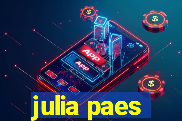 julia paes