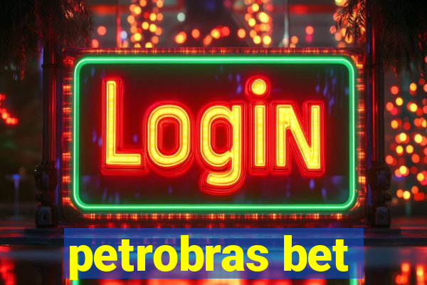 petrobras bet