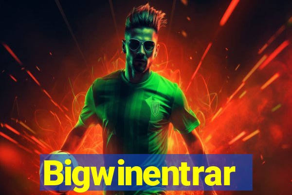 Bigwinentrar