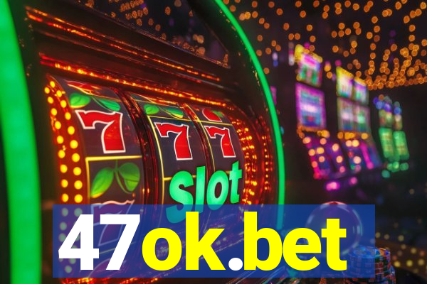 47ok.bet