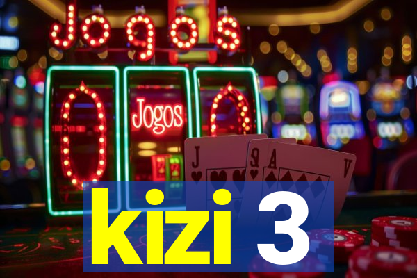 kizi 3