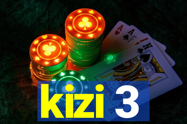 kizi 3