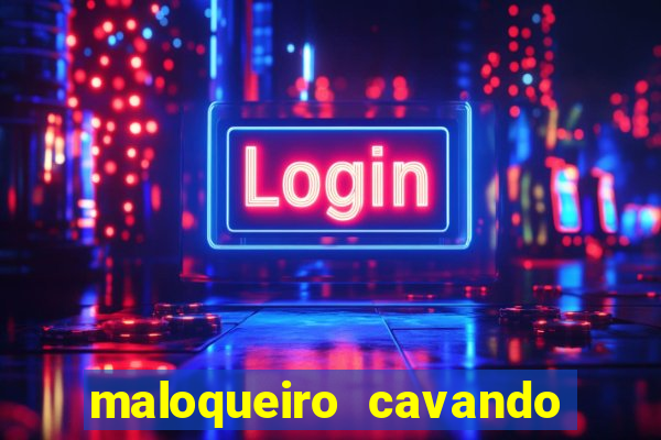 maloqueiro cavando a sua cova