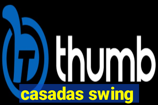 casadas swing